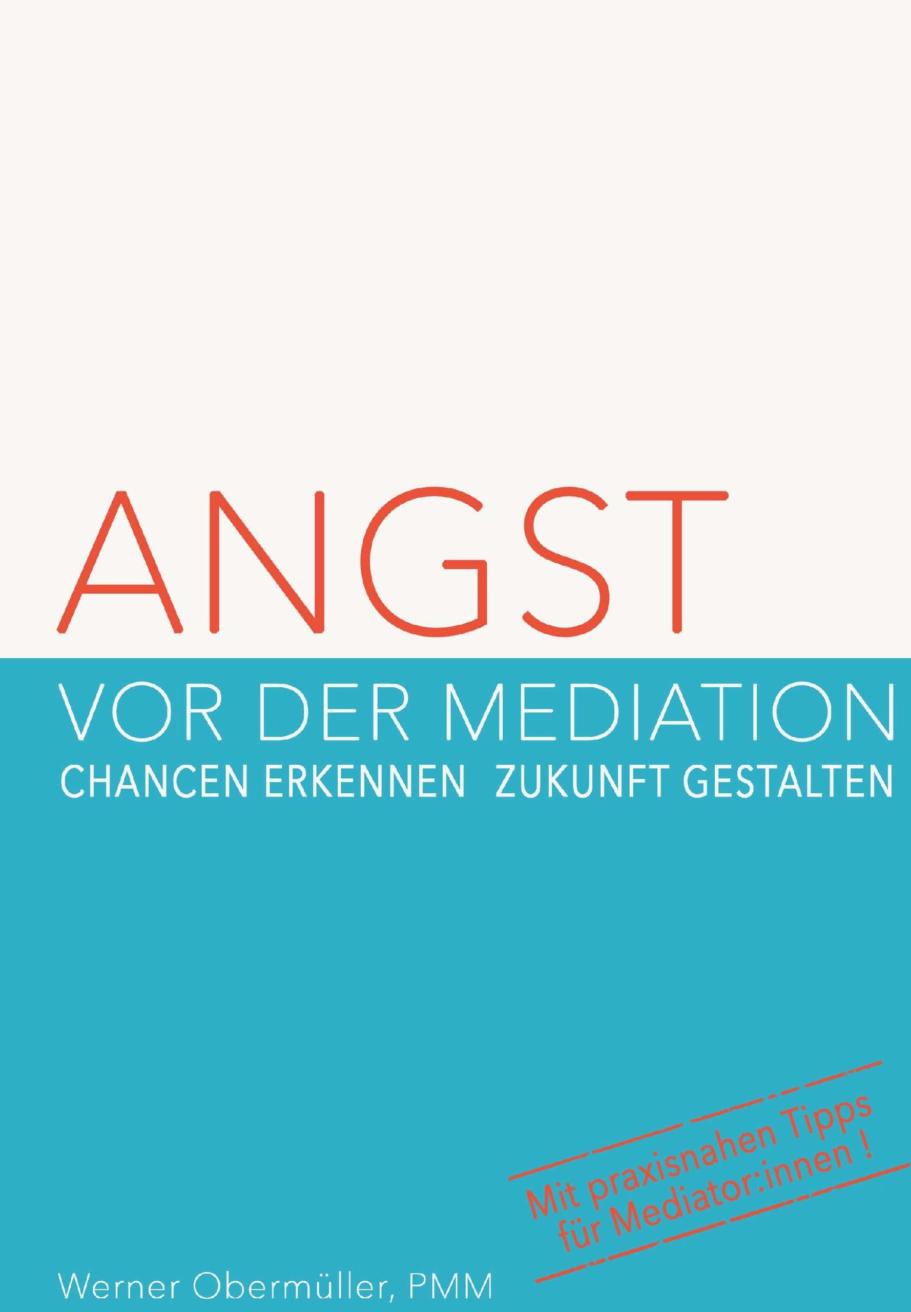 Angst vor der Mediation: CHANCEN ERKENNEN, ZUKUNFT GESTALTEN (German Edition)