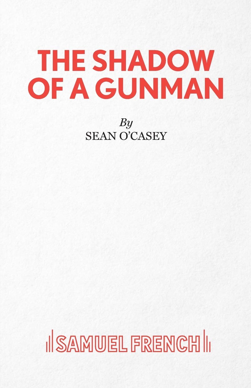 Shadow of a Gunman (Acting Edition S.) - O'Casey, Sean