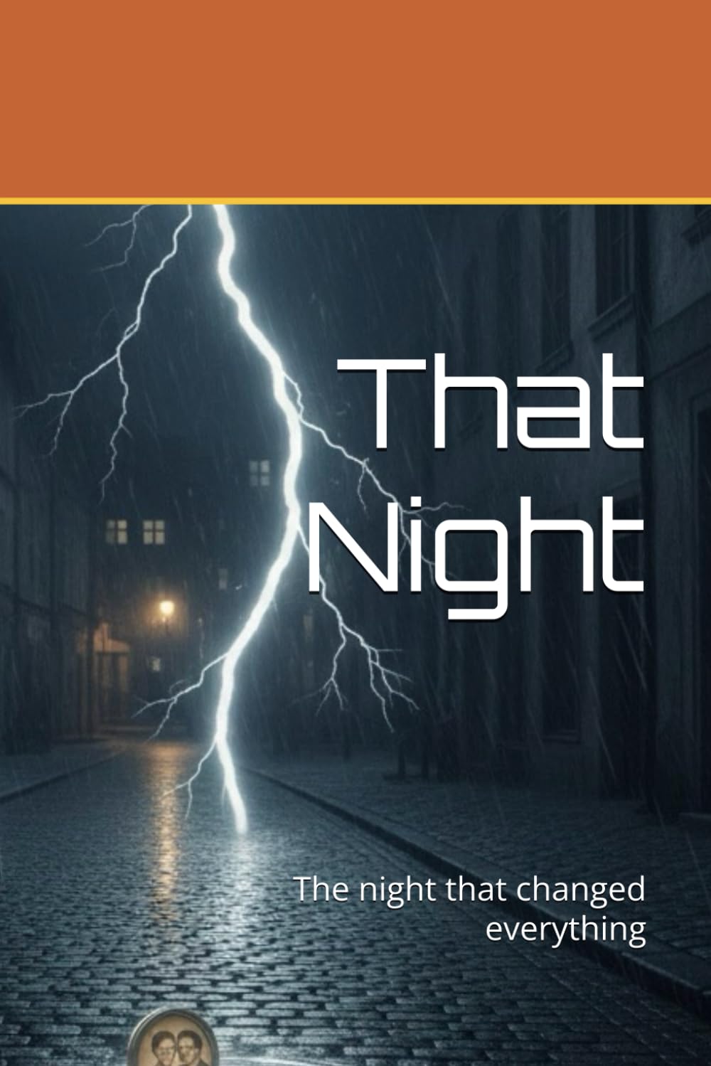 That Night: The night that changed everything