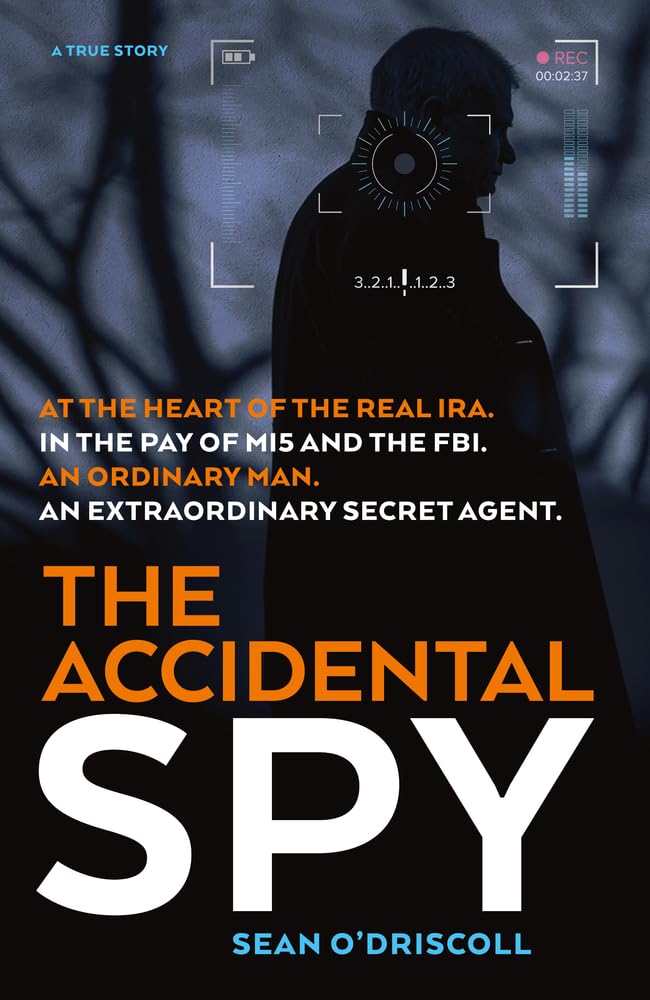 The Accidental Spy: A True Story