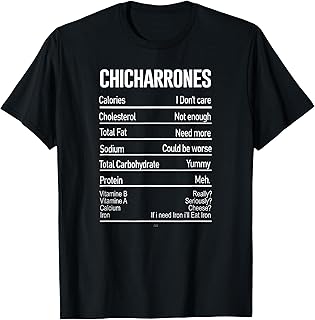Funny Chicharrones Nutrition Facts traditional Mexican Food T-Shirt