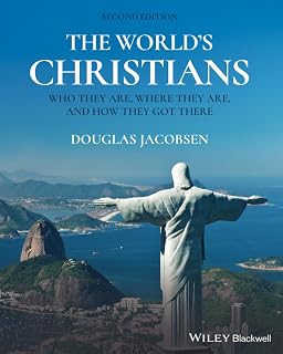 The World's Christians: Who They Are, Where They Are, and How They Got There
