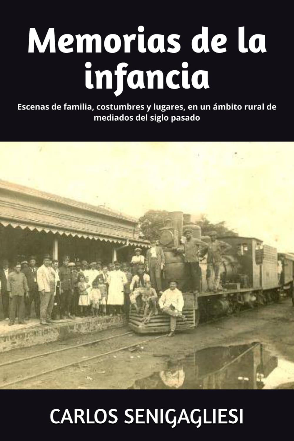 Memorias de la infancia: Escenas de familia, costumbres y lugares, en un ámbito rural de mediados del siglo pasado