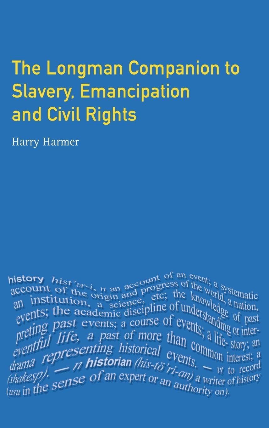Longman Companion to Slavery, Emancipation and Civil Rights (Longman Companions To History)      1st Edition