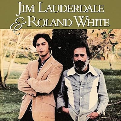 Jim Lauderdale And Roland White