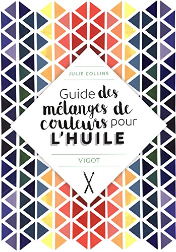 Télécharger Guide des mélanges de couleurs pour l'huile Livre PDF Gratuit
