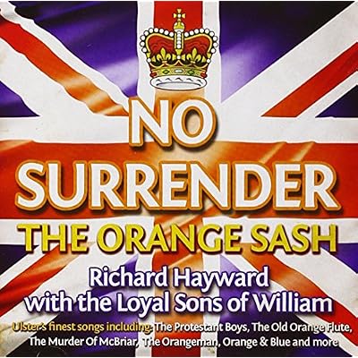 No Surrender / The Orange Sash /Music & Songs for the 12th July