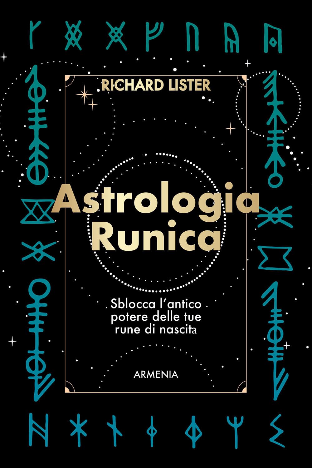 Astrologia Runica. Sblocca L'antico Potere Delle Tue Rune Di Nascita - 4