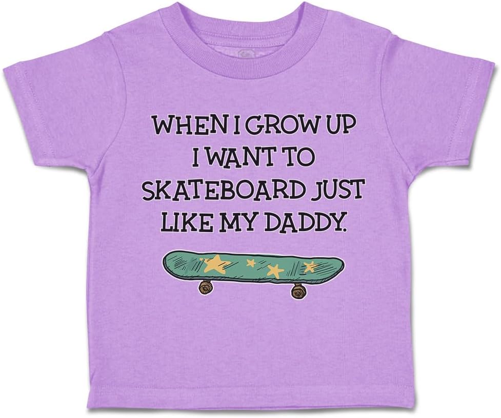 Toddler T-Shirt When I Grow up I Want to Skateboard Just Like My Daddy Clothes