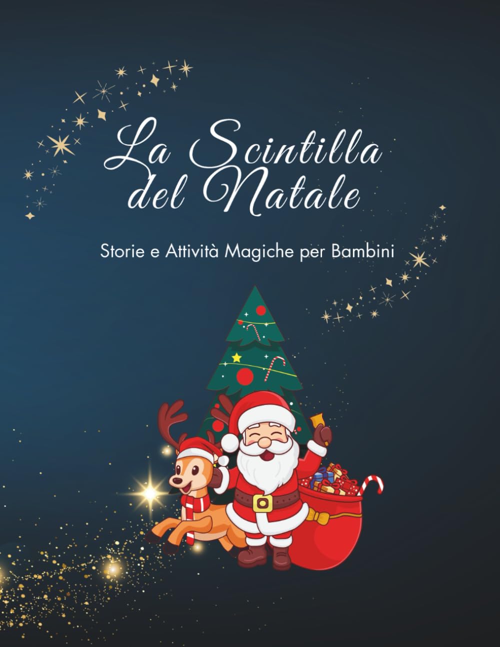 La Scintilla del Natale: Storie e attività magiche per bambini