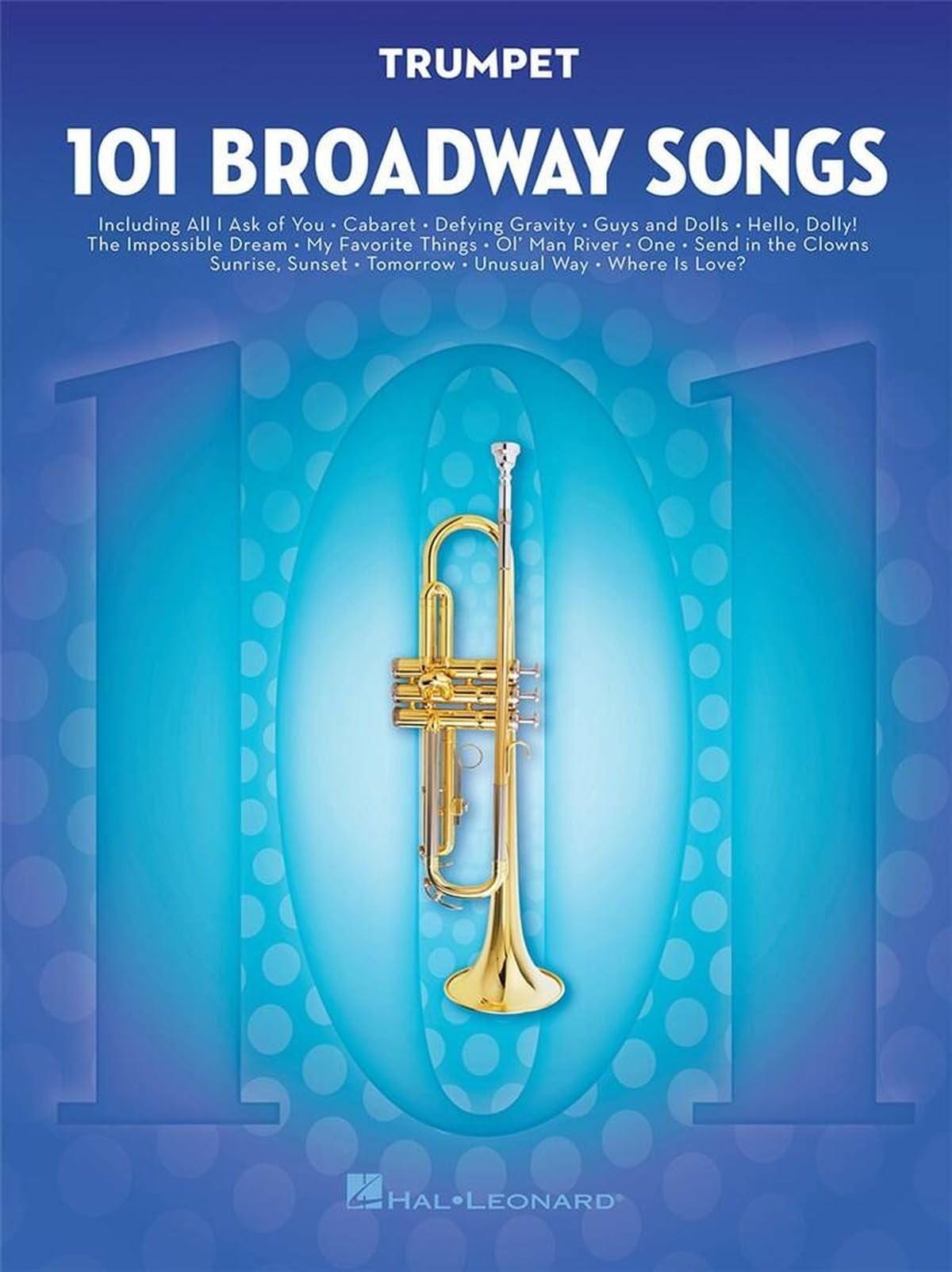 101 Broadway Songs for Trumpet by Hal Leonard Publishing Corporation PAPERBACK