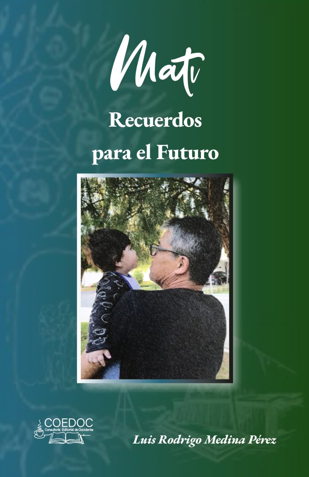 Mati: Recuerdos para el futuro
