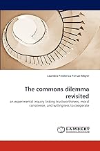 The commons dilemma revisited: an experimental inquiry linking trustworthiness, moral conscience, and willingness to cooperate