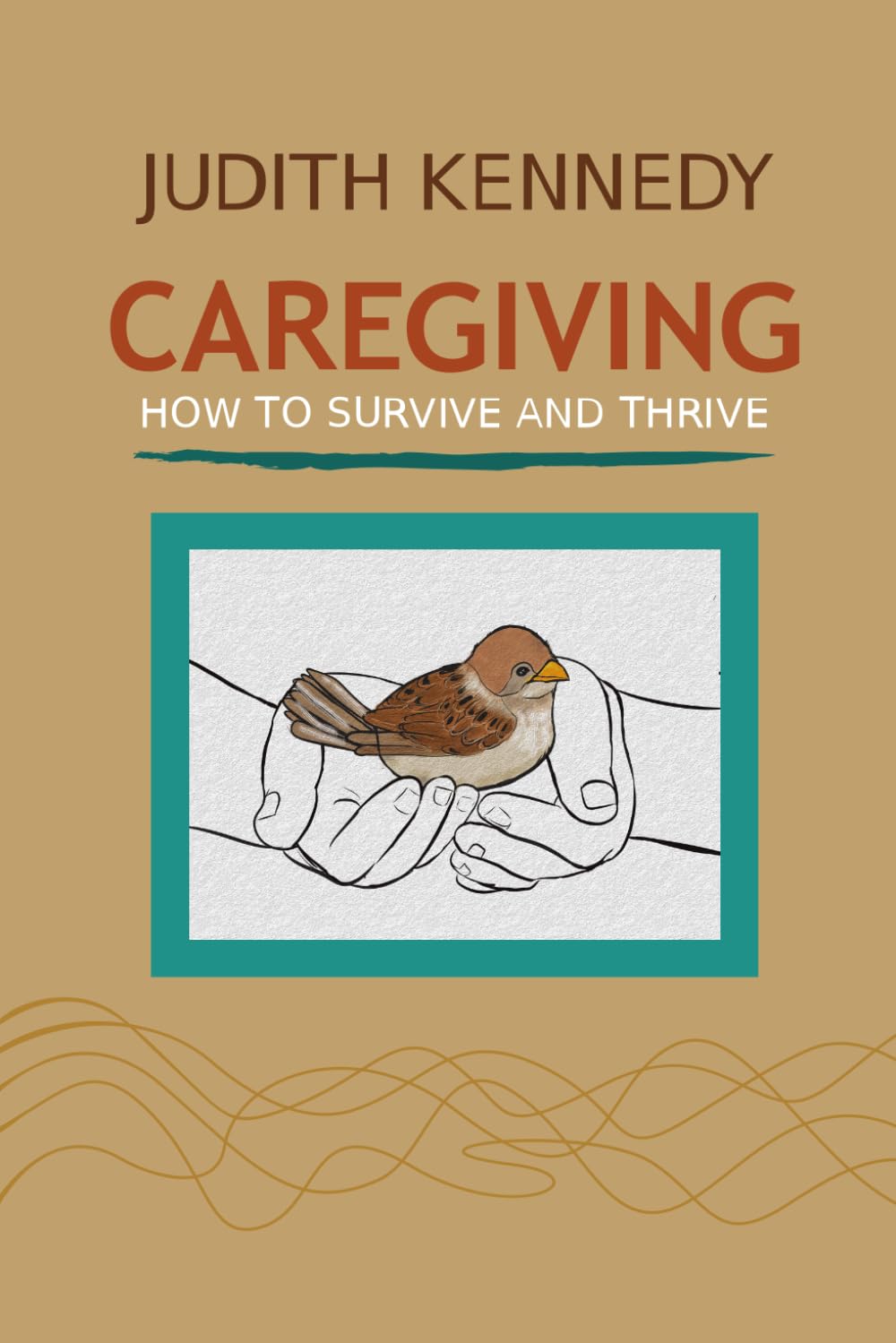 Caregiving: How to Survive and Thrive