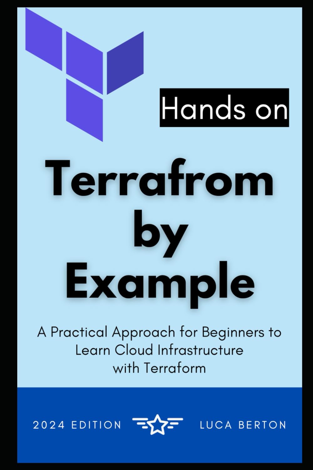 Terraform By Example: A Practical Approach for Beginners to Learn Cloud Infrastructure with Terraform