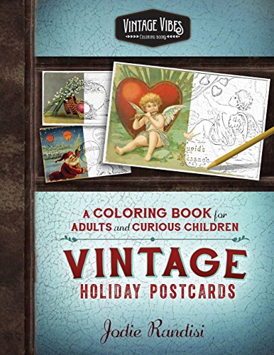 Vintage Holiday Postcards Coloring Book: For Adults and Curious Children (Vintage Vibes Coloring Books)