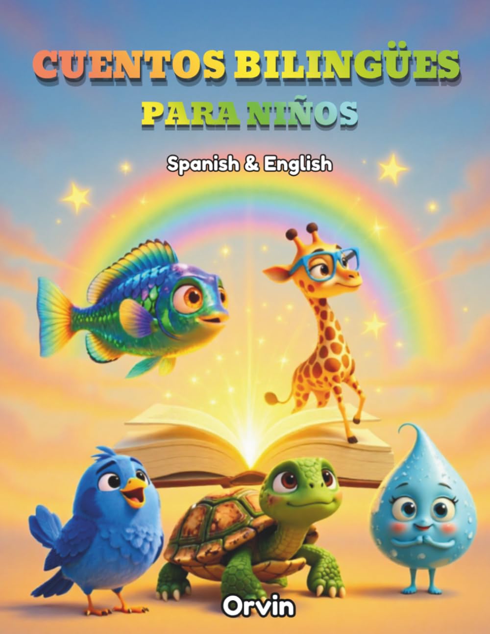 CUENTOS BILINGÜES para niños Spanish & English: Historias mágicas para aprender español e inglés de forma divertida