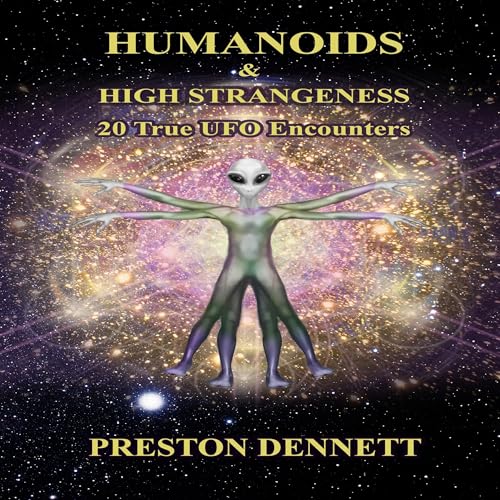 Humanoids and High Strangeness by Preston Dennett episode artwork