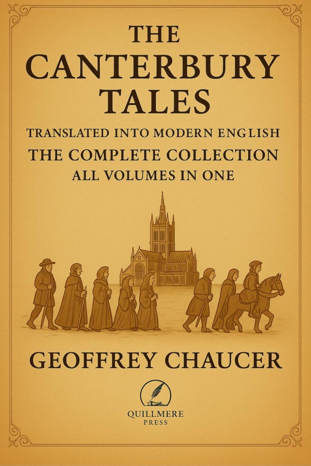 The Canterbury Tales - Translated into Modern English: The Complete Collection - All Volumes in One