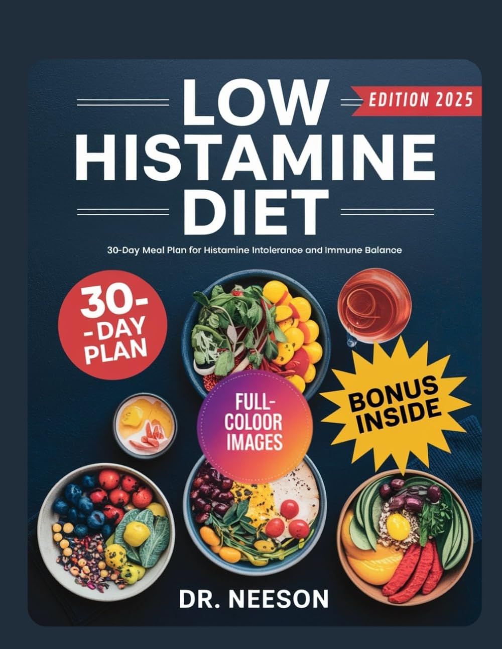 low histamine diet: 30-Day Meal Plan for Histamine Intolerance and Immune Balance