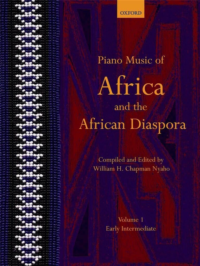 Piano Music of Africa and the African Diaspora Volume 1: Early Intermediate (Piano Music of the African Diaspora)