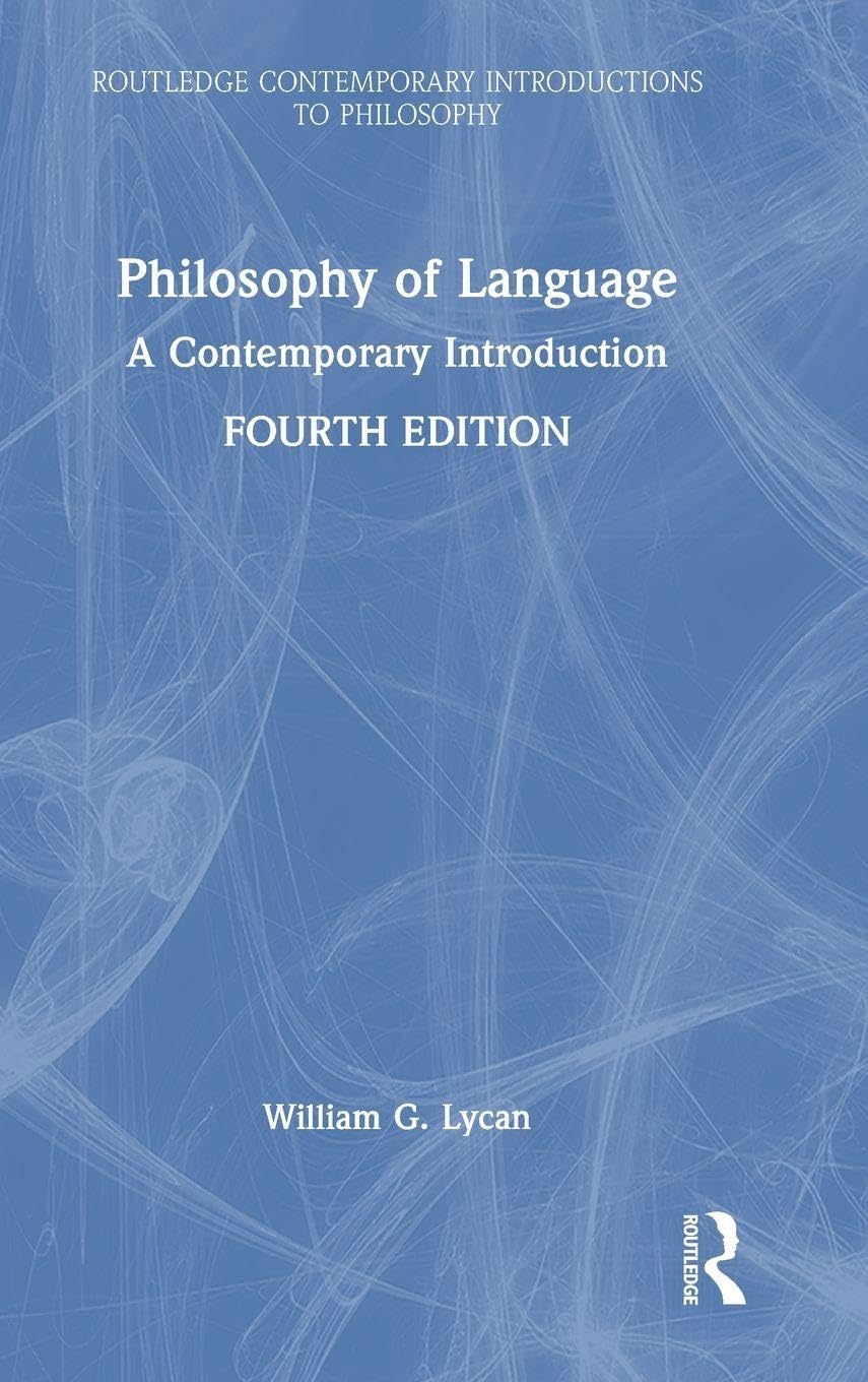 Philosophy of Language: A Contemporary Introduction (Routledge Contemporary Introductions to Philosophy)