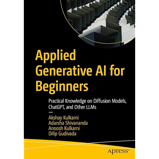 Applied Generative AI for Beginners: Practical Knowledge on Diffusion Models, ChatGPT, and Other LLMs