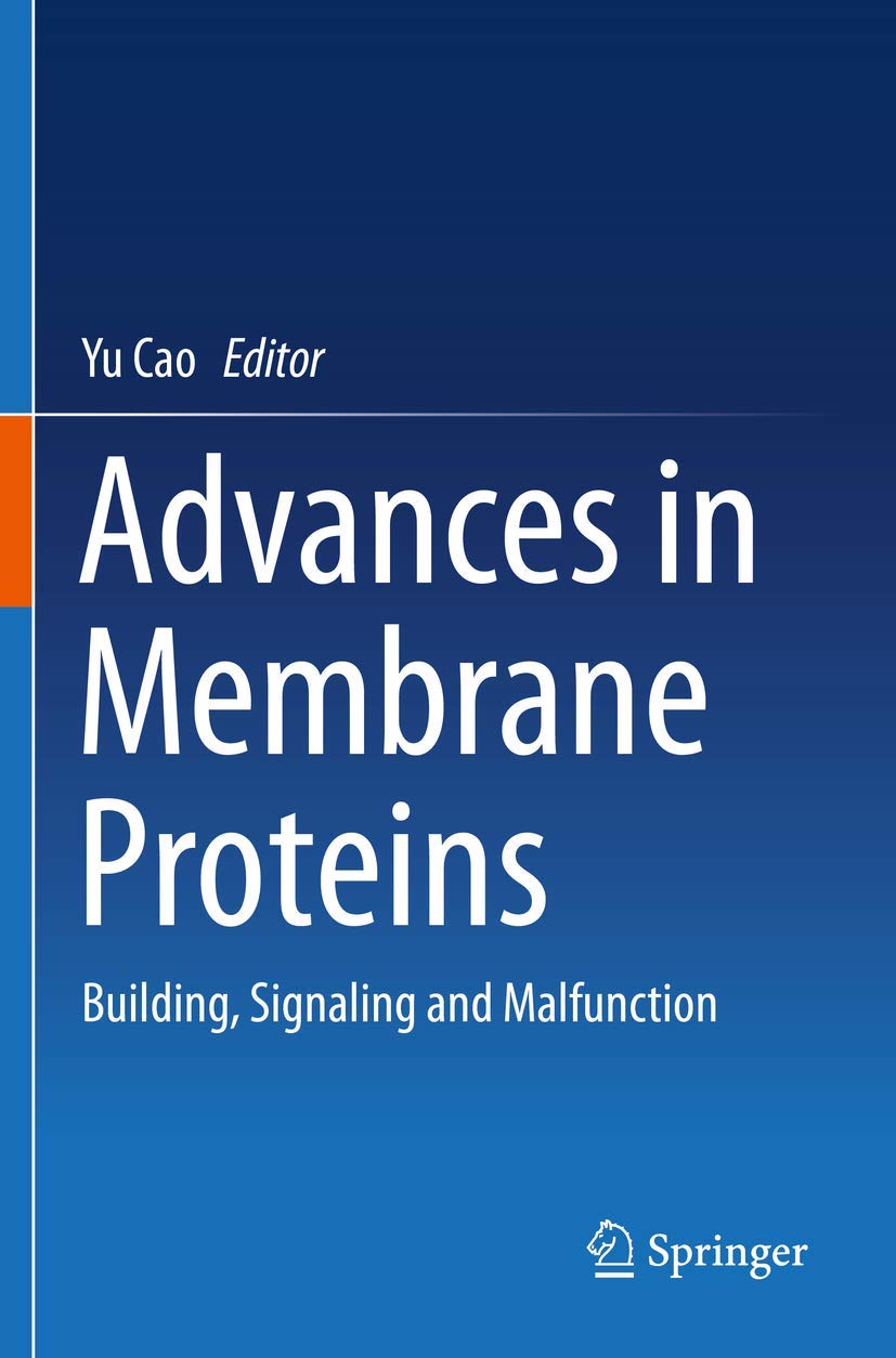 Advances in Membrane Proteins: Building, Signaling and Malfunction