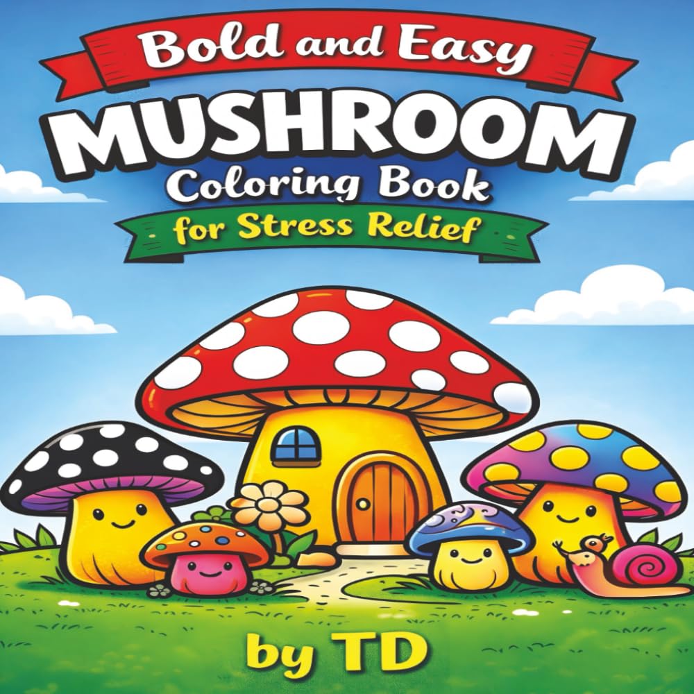 Bold & Easy Mushroom Coloring Book for Stress Relief