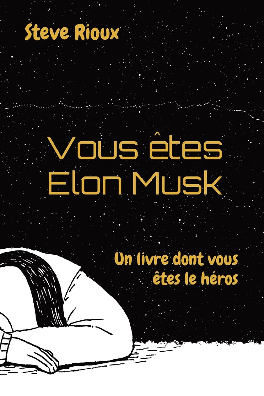 Vous êtes Elon Musk: Un livre dont vous êtes le héros (French Edition)