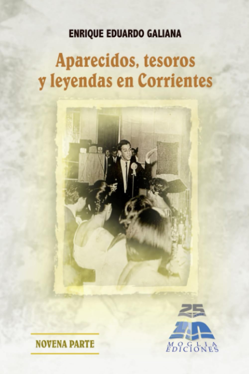 Aparecidos, tesoros y leyendas en Corrientes: Homenaje a la memoria urbana - Novena Parte