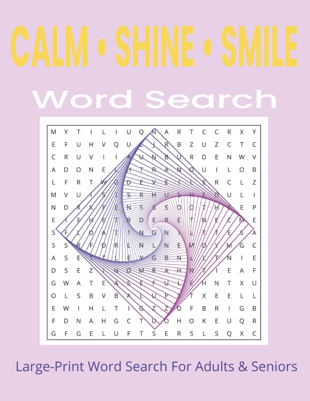 Calm, Shine, Smile Word Search: Large-Print Word Search For Adults & Seniors