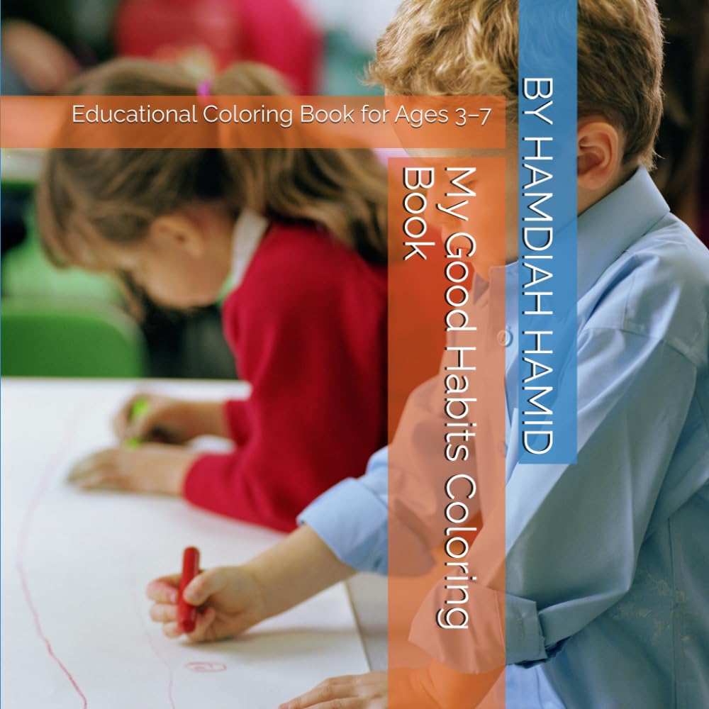 My Good Habits Coloring Book: Educational Coloring Book for Ages 3–7