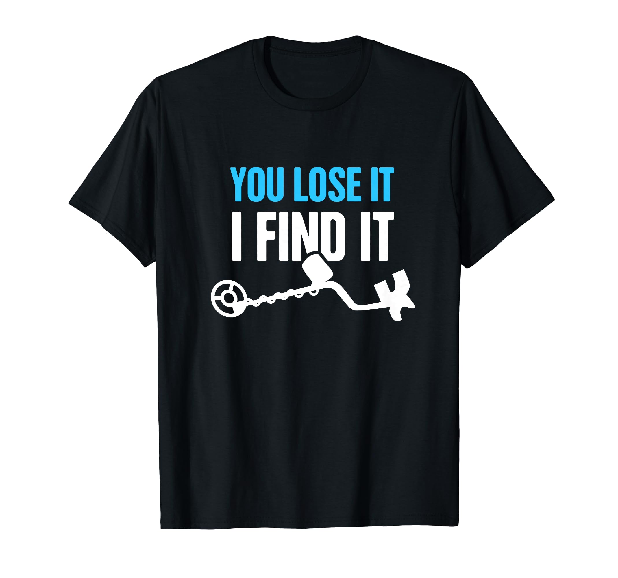 Funny Metal Detector T-Shirt T-Shirt
