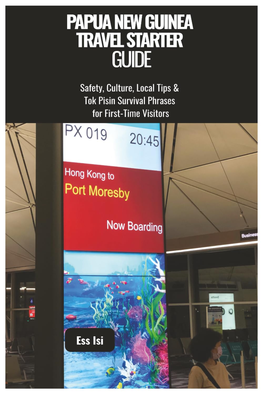 Papua New Guinea Travel Starter Guide