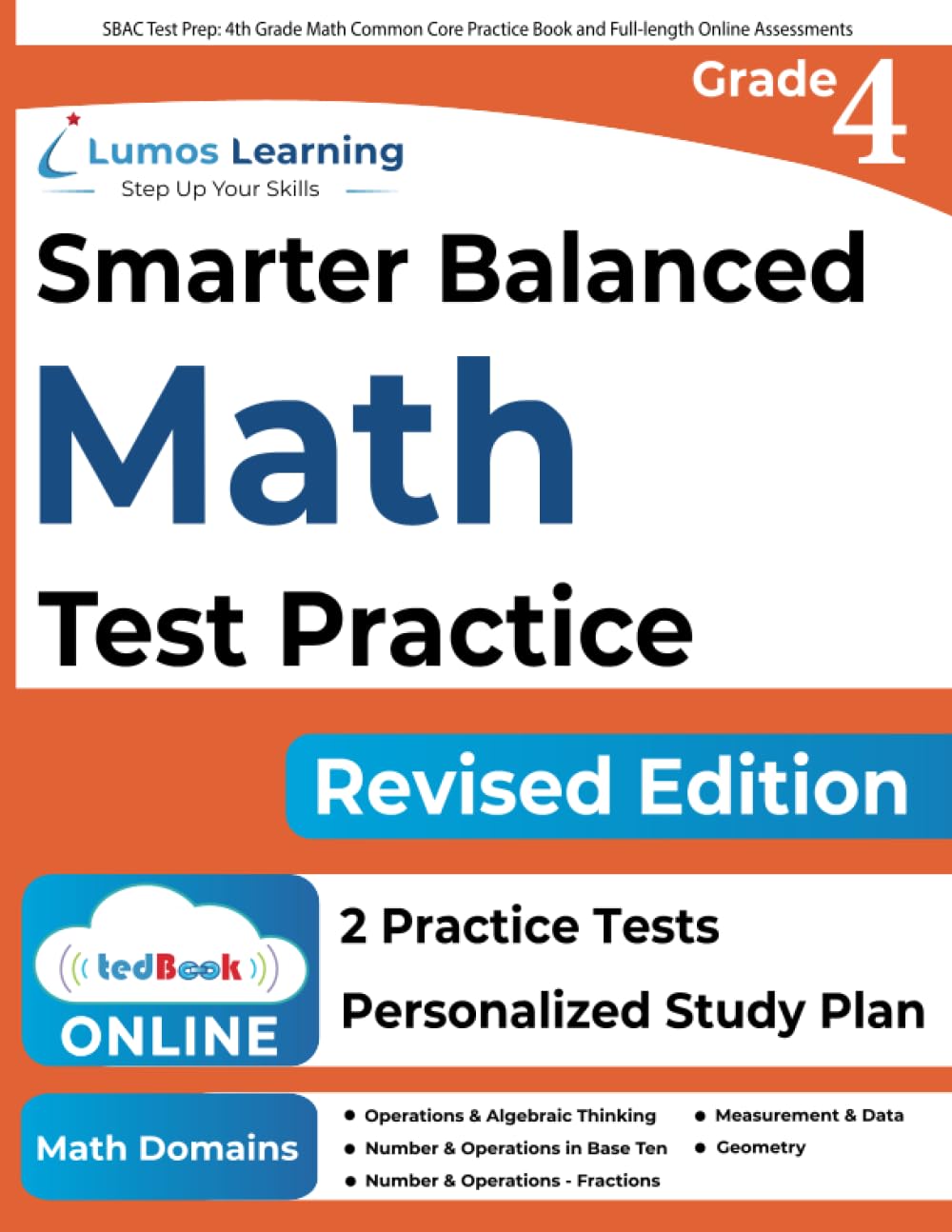 SBAC Test Prep: 4th Grade Math Common Core Practice Book and Full-length Online Assessments: Smarter Balanced Study Guide With Performance Task (PT) ... Testing (CAT) (SBAC by Lumos Learning)