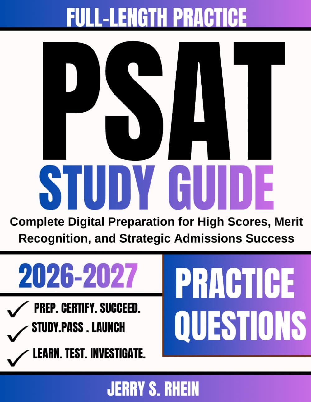 PSAT Study Guide 2026-2027: Complete Digital Preparation for High Scores, Merit Recognition, and Strategic Admissions Success