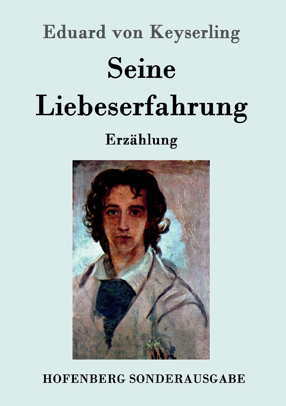 Seine Liebeserfahrung: Erzählung