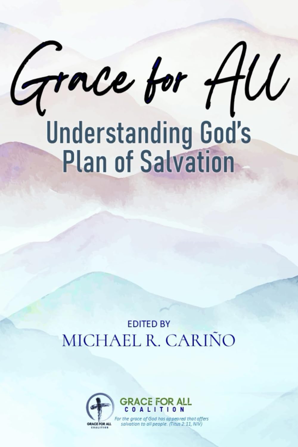 Grace For All: Understanding God's Plan of Salvation