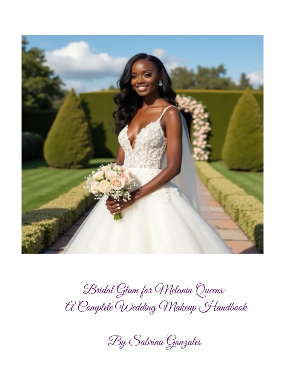 Bridal Glam for Melanin Queens A Complete Wedding Makeup Handbook: With Personal Notes, Wedding Day Makeup Schedule, Mood Board, Wedding Affirmations