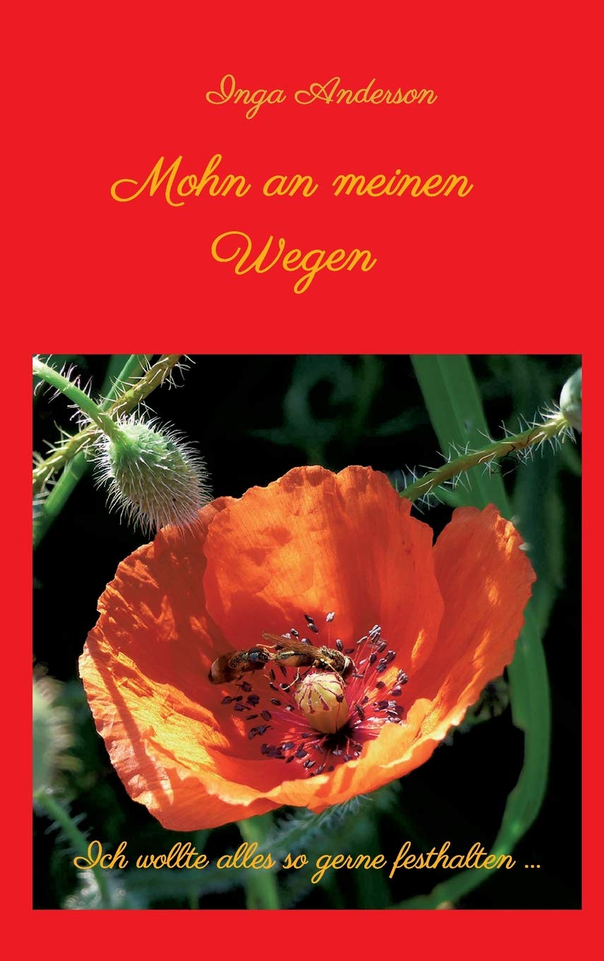 Mohn an meinen Wegen...
