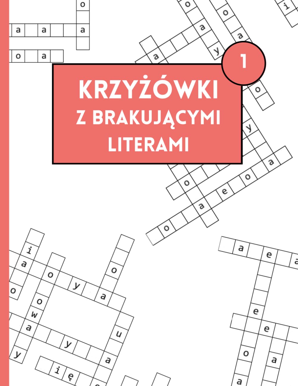 Krzyżówki z brakującymi literami: Słowa do uzupełnienia, relaksujące i pomagające zapełnić wolny czas