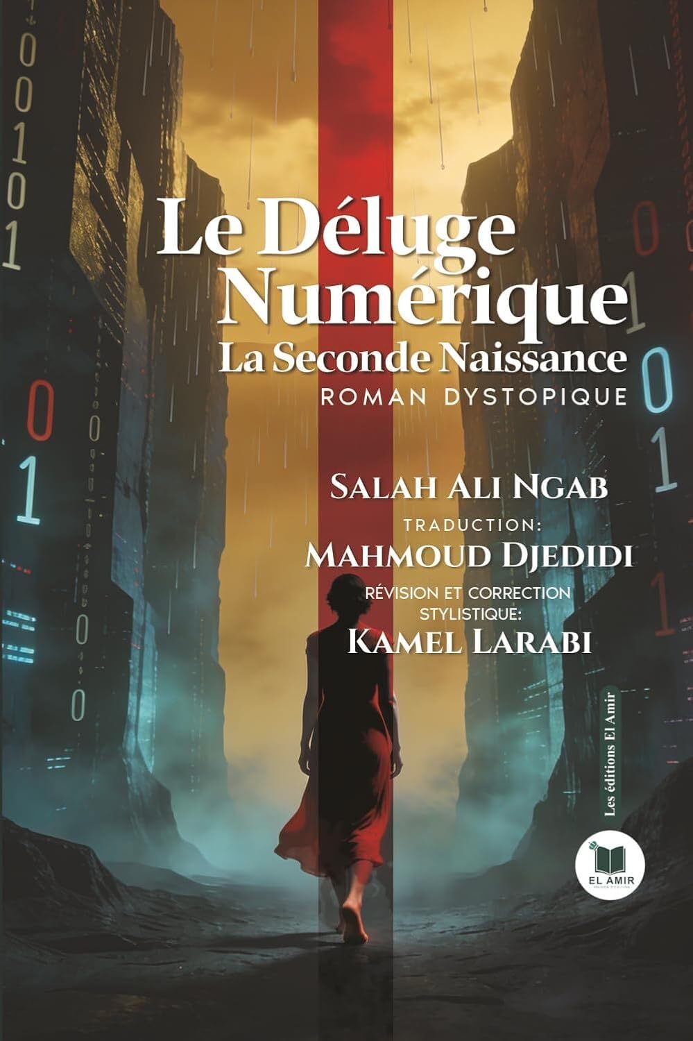 Le déluge numérique: La seconde Naissance: La seconde naissance, roman dystopique
