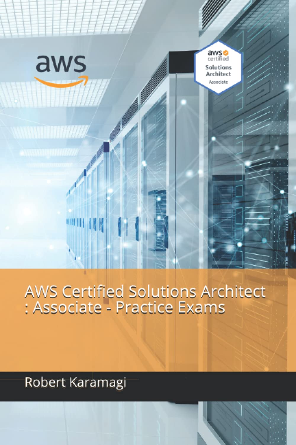 Independently Published AWS Certified Solutions Architect: Associate - Practice Exams