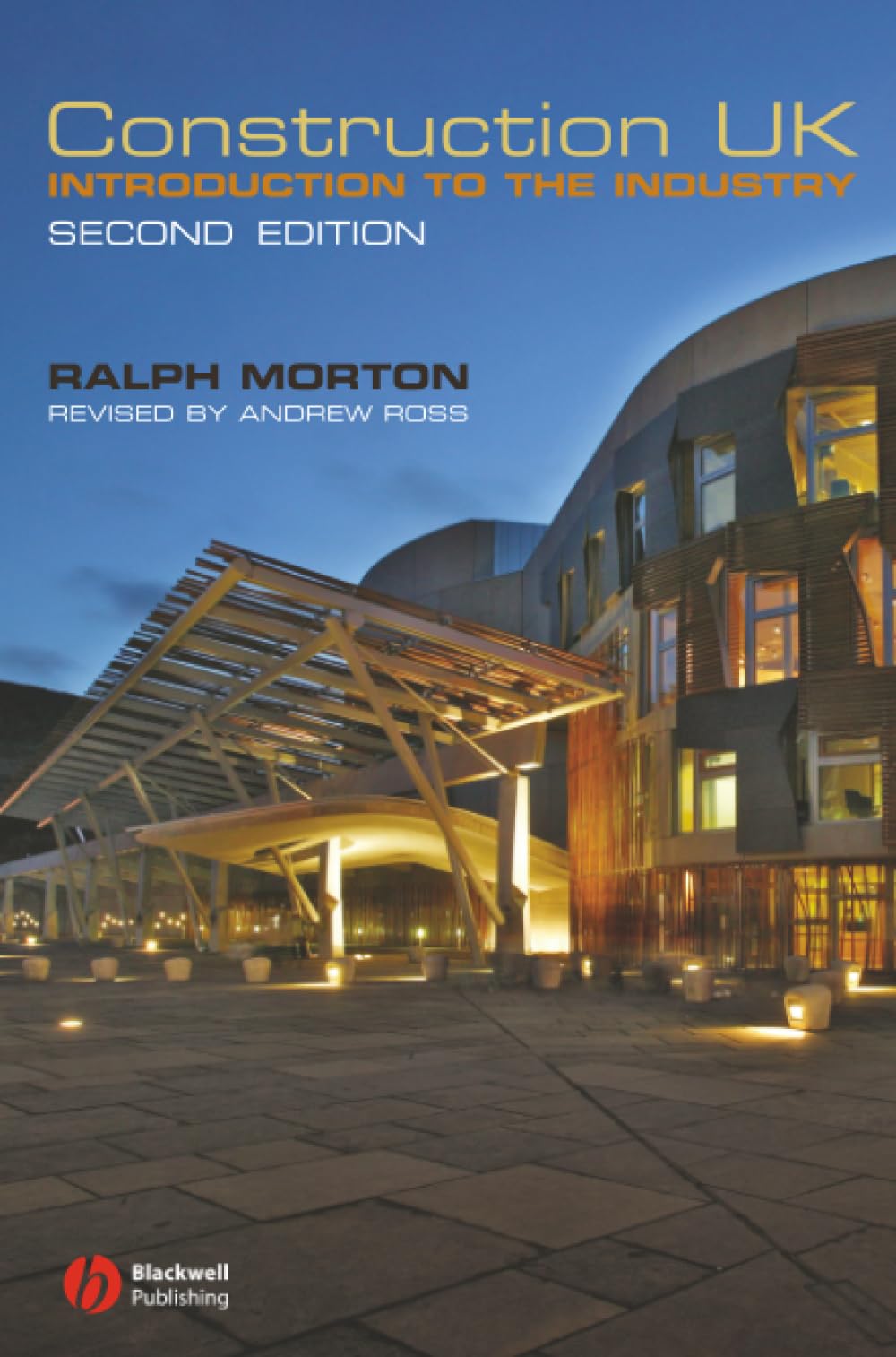 Construction UK: Introduction to the Industry By Ralph Morton,Andrew Ross