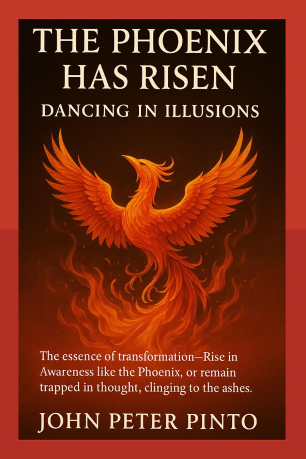 THE PHOENIX HAS RISEN: DANCING IN ILLUSIONS: THOUGHT-THE ROOT OF ILLUSIONS