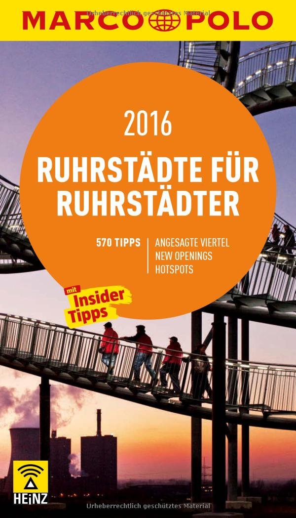 MARCO POLO Cityguide Ruhrstädte für Ruhrstädter 2016: Mit Insider-Tipps und Cityatlas.: Mit Insider-Tipps und Cityatlas. 549 Tipps. Angesagte Viertel, New Openings, Hotspots (MARCO POLO Cityguides)