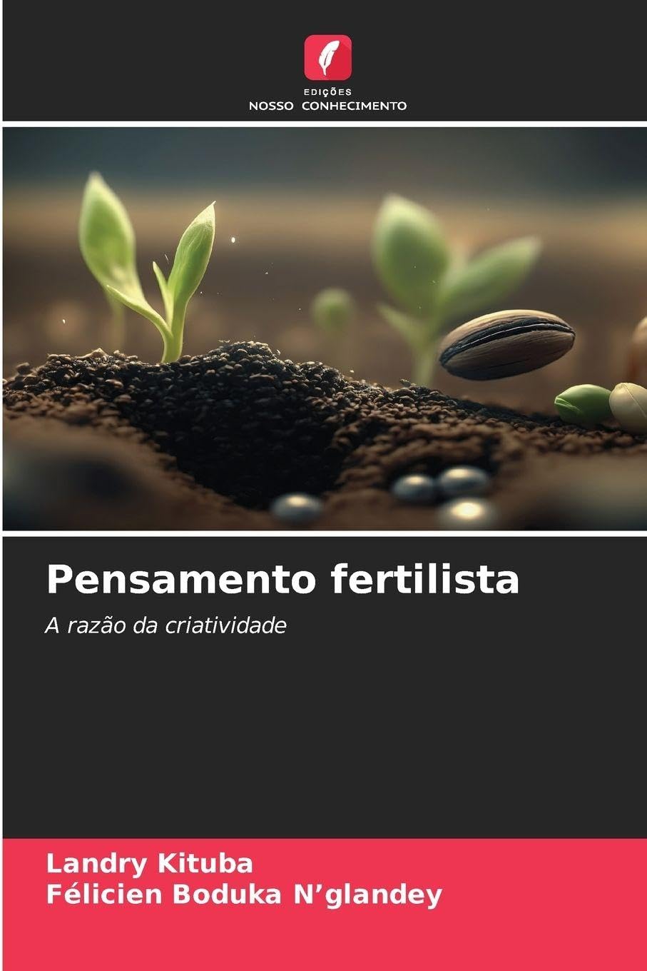 Pensamento fertilista: A razão da criatividade