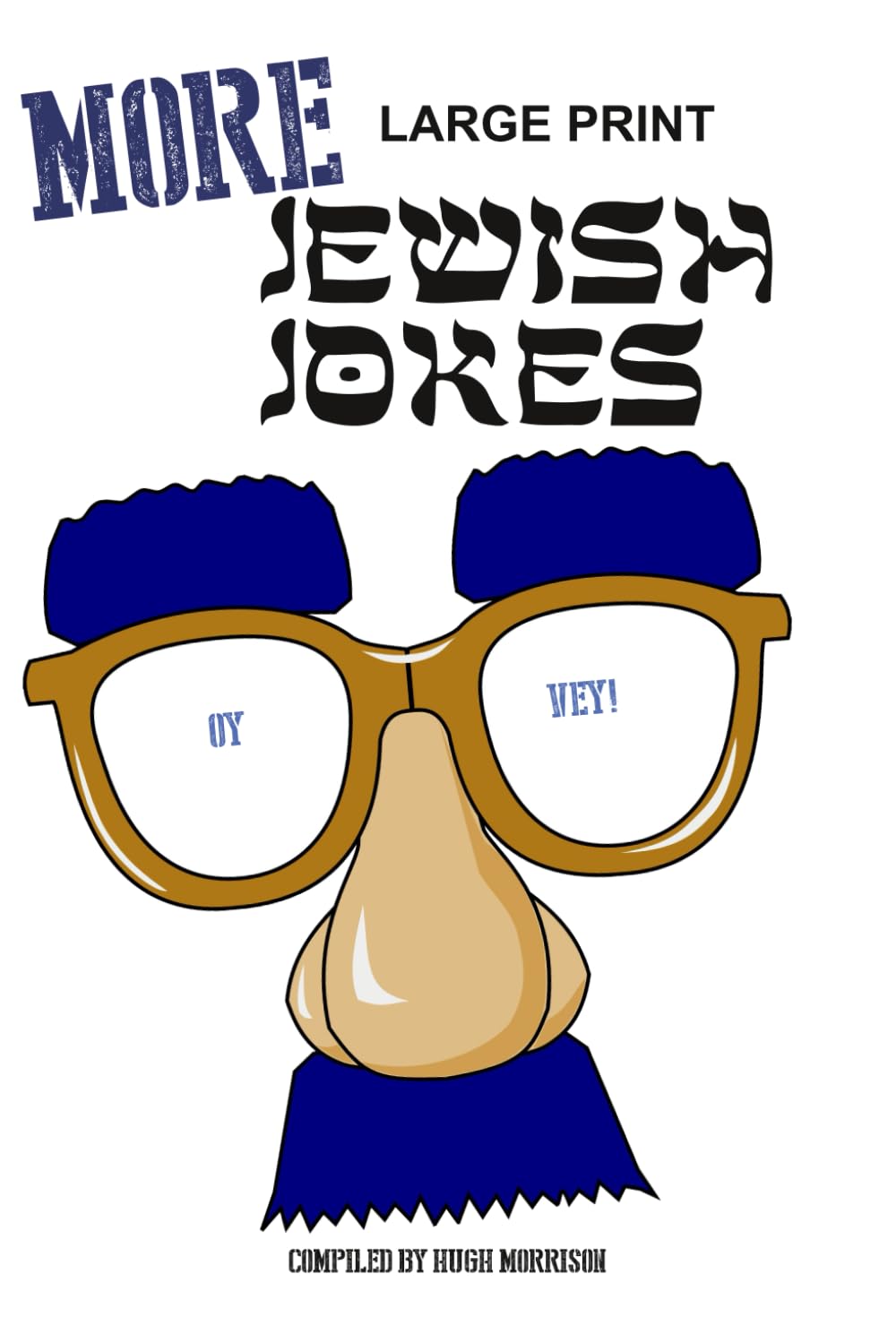 MORE Large Print Jewish Jokes: a second helping of hilarious Jewish humour