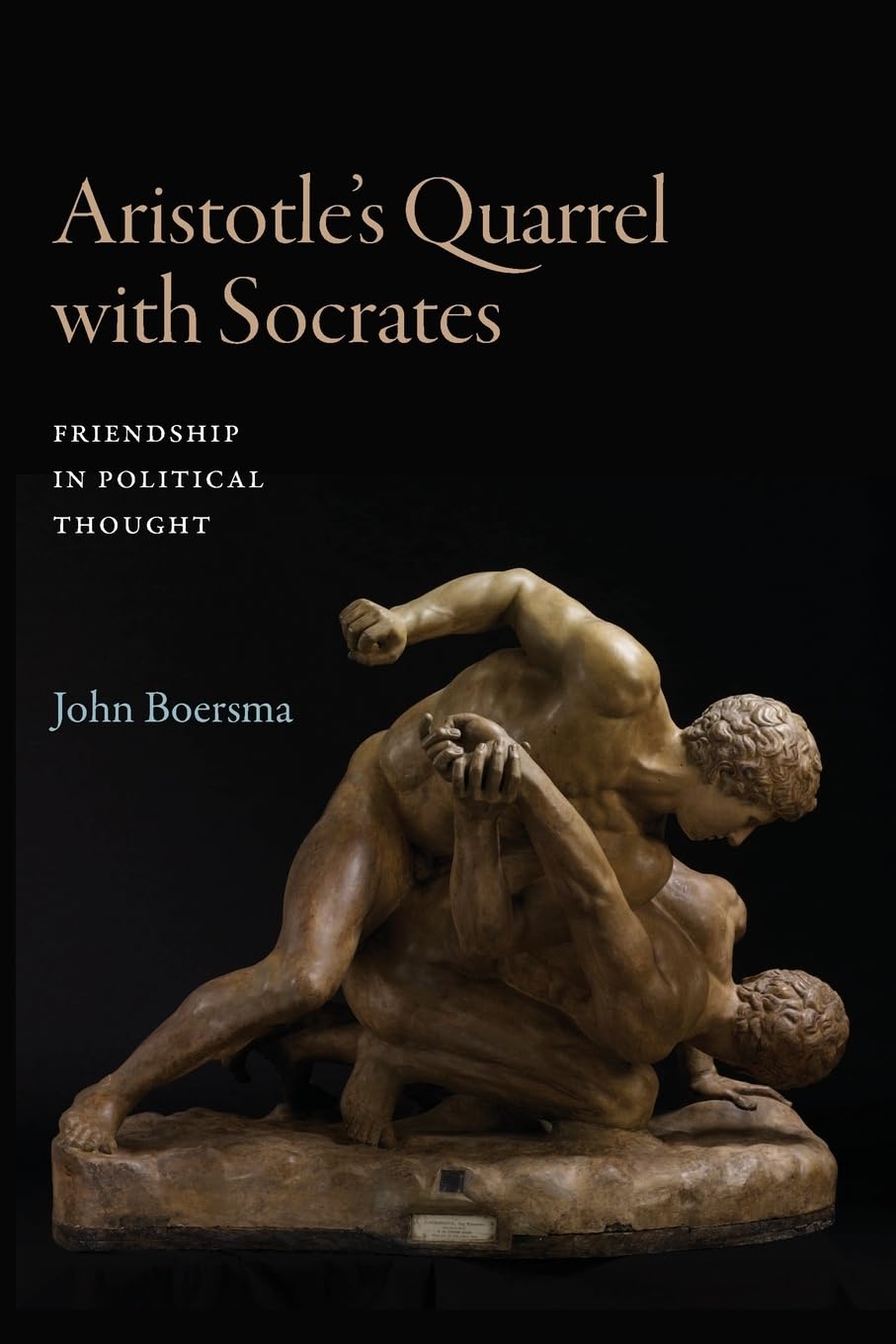 Aristotle's Quarrel with Socrates: Friendship in Political Thought (SUNY series in Ancient Greek Philosophy)